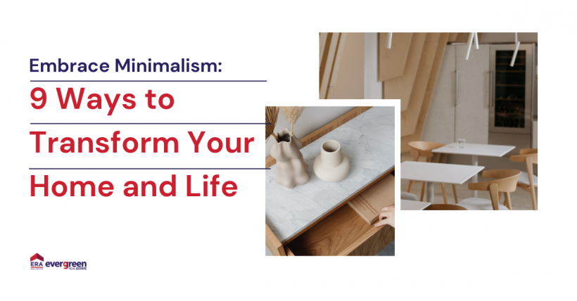 Embrace Minimalism: 9 Ways to Transform Your Home and Life